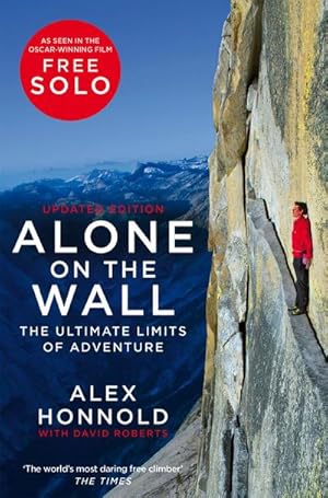 Bild des Verkufers fr Alone on the Wall : Alex Honnold and the Ultimate Limits of Adventure zum Verkauf von AHA-BUCH GmbH