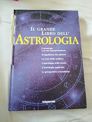 Il grande libro dell' astrologia l oroscopo e la sua interpretazione il significato dei pianeti l...
