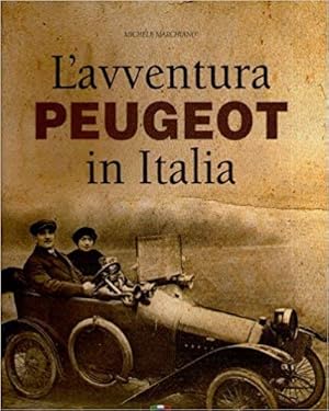 Imagen del vendedor de L'avventura Peugeot in Italia a la venta por librisaggi