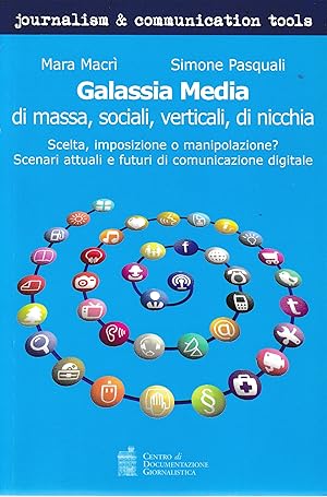 Immagine del venditore per Galassia media di massa, sociali, verticali, di nicchia. Scelta, imposizione o manipolazione? Scenari attuali e futuri di. venduto da librisaggi