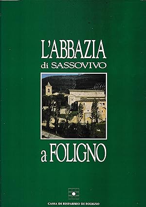 L'Abbazia di Sassovivo a Foligno