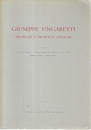 Giuseppe Ungaretti. Problemi e proposte critiche