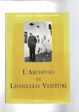 Immagine del venditore per L'archivio di Lionello Venturi 1. venduto da Libreria Gull