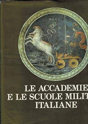 Image du vendeur pour Le accademie e le scuole militari italiane. mis en vente par Libreria Gull