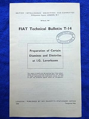 Image du vendeur pour FIAT Technical Bulletin T-14. Preparation of Certain Diamines and Dinitriles at I.G. Leverkusen, 28 March 1947. Field Information Agency; Technical, British Intelligence Objectives Sub-Committee. mis en vente par Tony Hutchinson