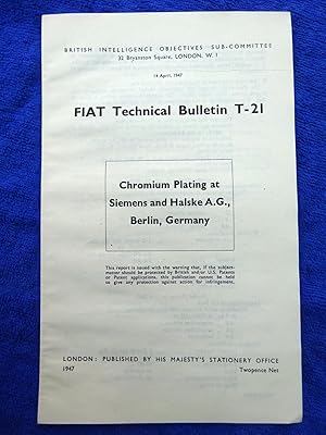 FIAT Technical Bulletin T-21, Chromium Plating at Siemens and Halske A.G., Berlin, Germany, 14 Ap...