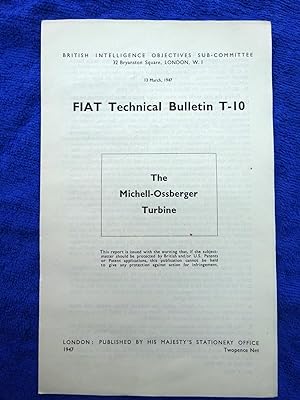 Image du vendeur pour FIAT Technical Bulletin T-10. The Michell-Ossberger Turbine, 13 March 1947. Field Information Agency; Technical, British Intelligence Objectives Sub-Committee. mis en vente par Tony Hutchinson