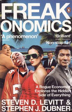 Freakonomics: A Rogue Economist Explores the Hidden Side of Everything