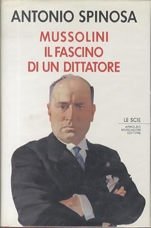 Immagine del venditore per Mussolini, il fascino di un dittatore.: II edizione. Le scie; venduto da Studio Bibliografico Adige