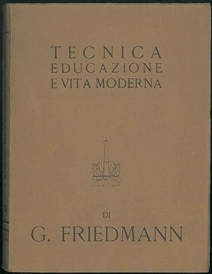 Tecnica, educazione e vita moderna. Traduzione di A. Franceschini.