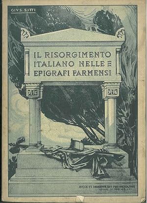 Il risorgimento italiano nelle epigrafi parmensi con appendice.