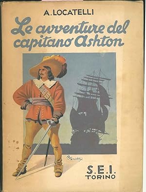 Le avventure del capitano Ashton. (Tra pirati, briganti e.cannibali).
