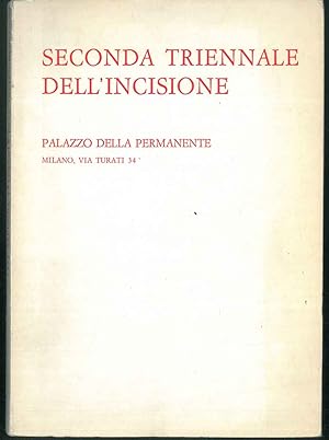 Seconda Triennale dell'Incisione. Palazzo della Permanente Milano 1972 Aprile/Maggio.