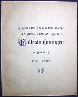 Bürgermeister Joachim von Kampe und Nicolaus van den Wouwer Gotteswohnungen in Hamburg 1582 bis 1907