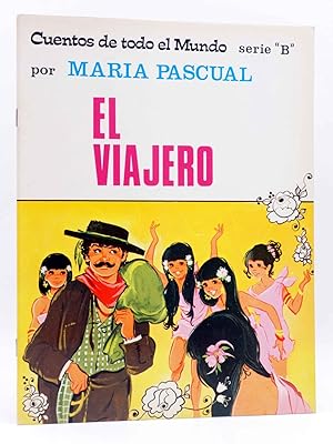 CUENTOS DE TODO EL MUNDO SERIE B 23. EL VIAJERO (Sotillos / María Pascual) Toray, 1975