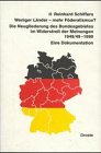 Bild des Verkufers fr Weniger Lnder - mehr Fderalismus : die Neugliederung des Bundesgebietes im Widerstreit der Meinungen 1948/49 - 1990. zum Verkauf von Antiquariat Berghammer