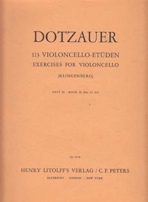 J. J. F. Dotzauer ~ 113 Violoncello-Etüden - Exercises for Violoncello : Heft III  Book III (No....