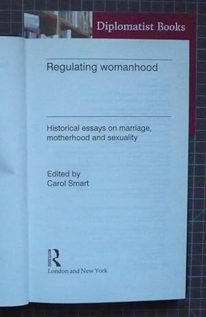 Seller image for Regulating Womanhood: Historical Essays on Marriage, Motherhood and Sexuality for sale by Diplomatist Books