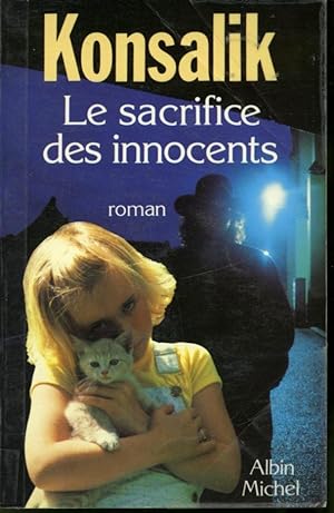 Seller image for Le sacrifice des innocents for sale by Librairie Le Nord