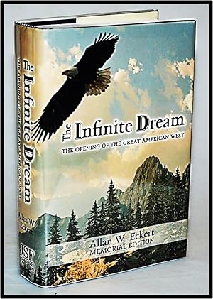 Seller image for The Infinite Dream. The Opening of the Great American West for sale by Blind-Horse-Books (ABAA- FABA)