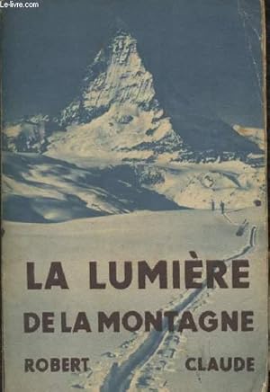 Seller image for La lumire de la montagne - Collection "Jcite" for sale by Le-Livre