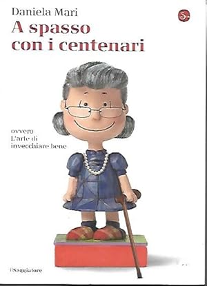 Bild des Verkufers fr A spasso con i centenari zum Verkauf von Messinissa libri
