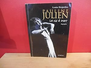 Bild des Verkufers fr PAULINE JULIEN ; LA VIE A MORT zum Verkauf von La Bouquinerie  Dd