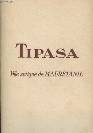 Image du vendeur pour Tipasa - ville antique de Maurtanie mis en vente par Le-Livre