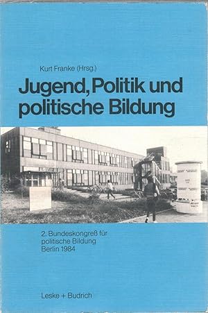 Bild des Verkufers fr Jugend, Politik und politische Bildung - 2. Bundeskongre? f?r politische Bildung Berlin 1984 zum Verkauf von Antiquariat Hans Wger