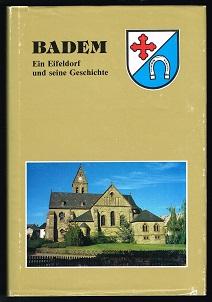 Badem: Ein Eifeldorf und seine Geschichte. -