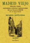 Imagen del vendedor de Madrid viejo : crnicas avisos, costumbres, leyendas y descripciones de la villa y corte en los siglos pasados a la venta por AG Library