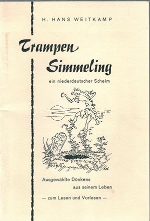 Bild des Verkufers fr Trampen Simmeling, ein niederdeutscher Schelm - Ausgew?hlte D?nkens aus seinem Leben zum Verkauf von Antiquariat Hans Wger