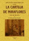 Immagine del venditore per Apuntes histricos sobre la Cartuja de Miraflores de Burgos. venduto da AG Library