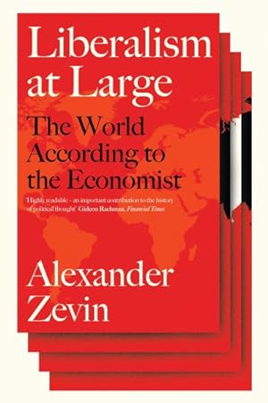 Seller image for Liberalism at Large : The World According to the Economist for sale by GreatBookPrices