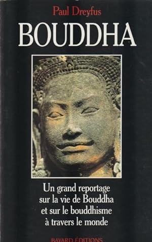 Image du vendeur pour Bouddha: Un grand reportage sur la vie de Bouddha et sur le bouddhisme a travers le monde (French Edition) mis en vente par Livres Norrois