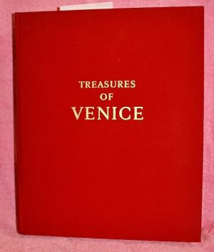 Seller image for TREASURES OF VENICE The Church of St. Mark's, The Treasure of St. Mark's, The Ducal Palace, The Gallerie Dell'Accademia, The Architecture and Monuments of Venice for sale by THE BOOK VAULT