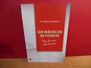 Bild des Verkufers fr Un mdecin se confie : Pour des soins plus humains zum Verkauf von La Bouquinerie  Dd