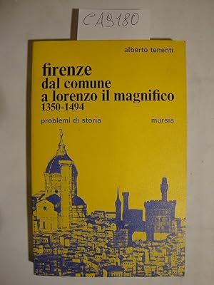 Firenze dal comune a Lorenzo il Magnifico (1350 - 1494)