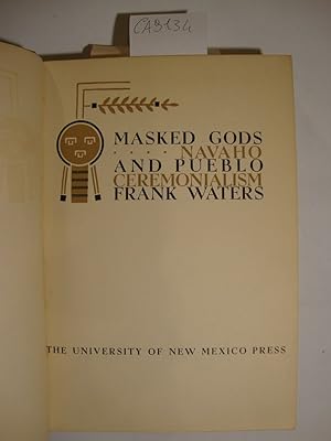 Masked Gods - Navaho and Pueblo - Ceremonialism