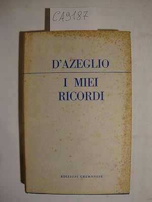 D'Azeglio - I miei ricordi