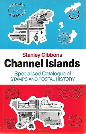 Seller image for Stanley Gibbons Channel Islands: Specialized Catalogue of Stamps and Postal History for sale by Cher Bibler