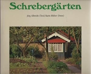 Seller image for Schrebergrten. Jrg Albrecht (Text) ; Karin Blher (Fotos) for sale by Schrmann und Kiewning GbR