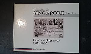 Immagine del venditore per Passing trough Singapore, 1900-1930 / Escales  Singapour, 1900-1930 venduto da Librairie de la Garenne