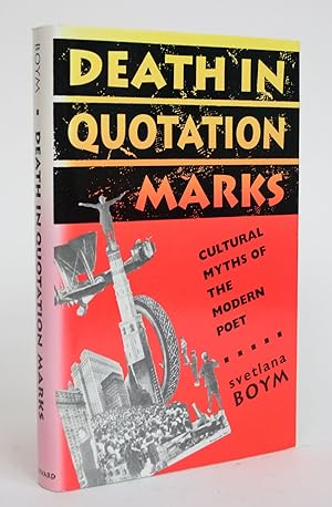 Seller image for Death in Quotation Marks: Cultural Myths of the Modern Poet for sale by Minotavros Books,    ABAC    ILAB