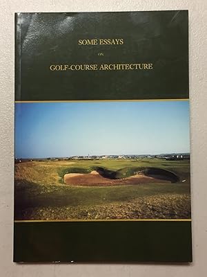 Some Essays on Golf-Course Architecture