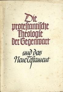Bild des Verkufers fr Die protestantische Theologie der Gegenwart und das Neue Testament. zum Verkauf von Antiquariat Axel Kurta