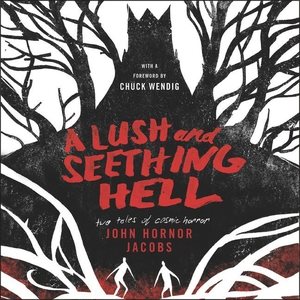 Bild des Verkufers fr Lush and Seething Hell : Two Tales of Cosmic Horror zum Verkauf von GreatBookPrices