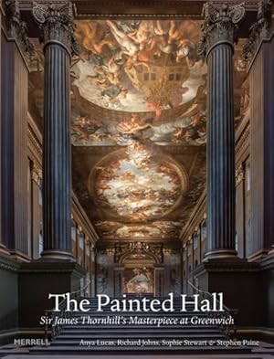 Bild des Verkufers fr Painted Hall : Sir James Thornhill's Masterpiece at Greenwich zum Verkauf von GreatBookPrices