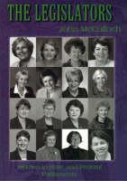 Image du vendeur pour The Legislators: Women in State and Federal Parliaments mis en vente par Hill End Books