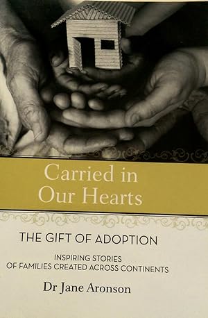 Carried In Our Hearts: The Gift Of Adoption.